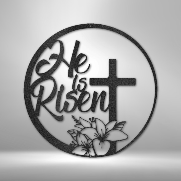 Scripture Sign He is Risen Matthew 28:6 Steel Sign Laser Cut Powder Coated Home